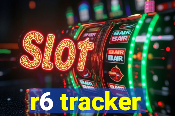 r6 tracker
